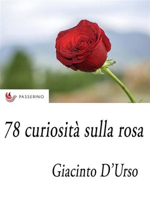 cover image of 78 curiosità sulla rosa